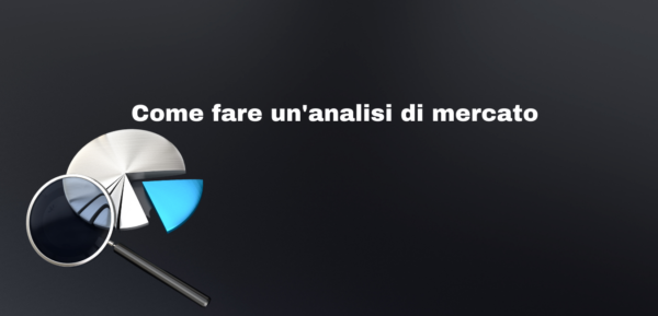 come fare un analisi di mercato