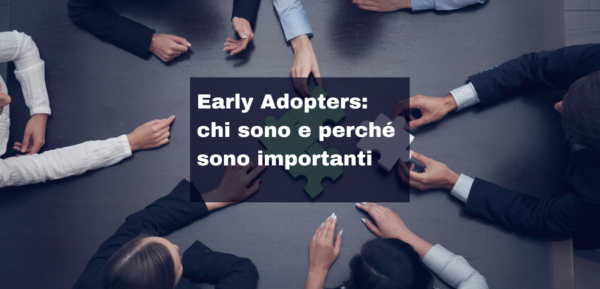 early adopters e perchè sono importanti